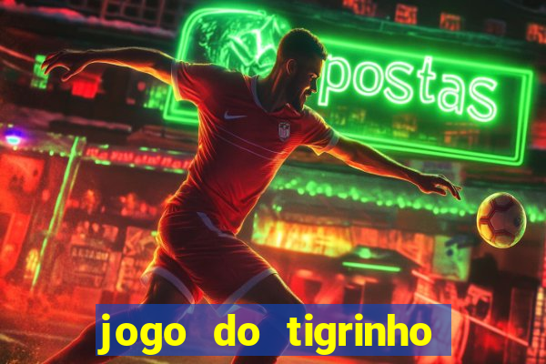 jogo do tigrinho que mais paga